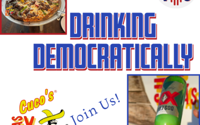 Drinking Democratically Friday, July 21st